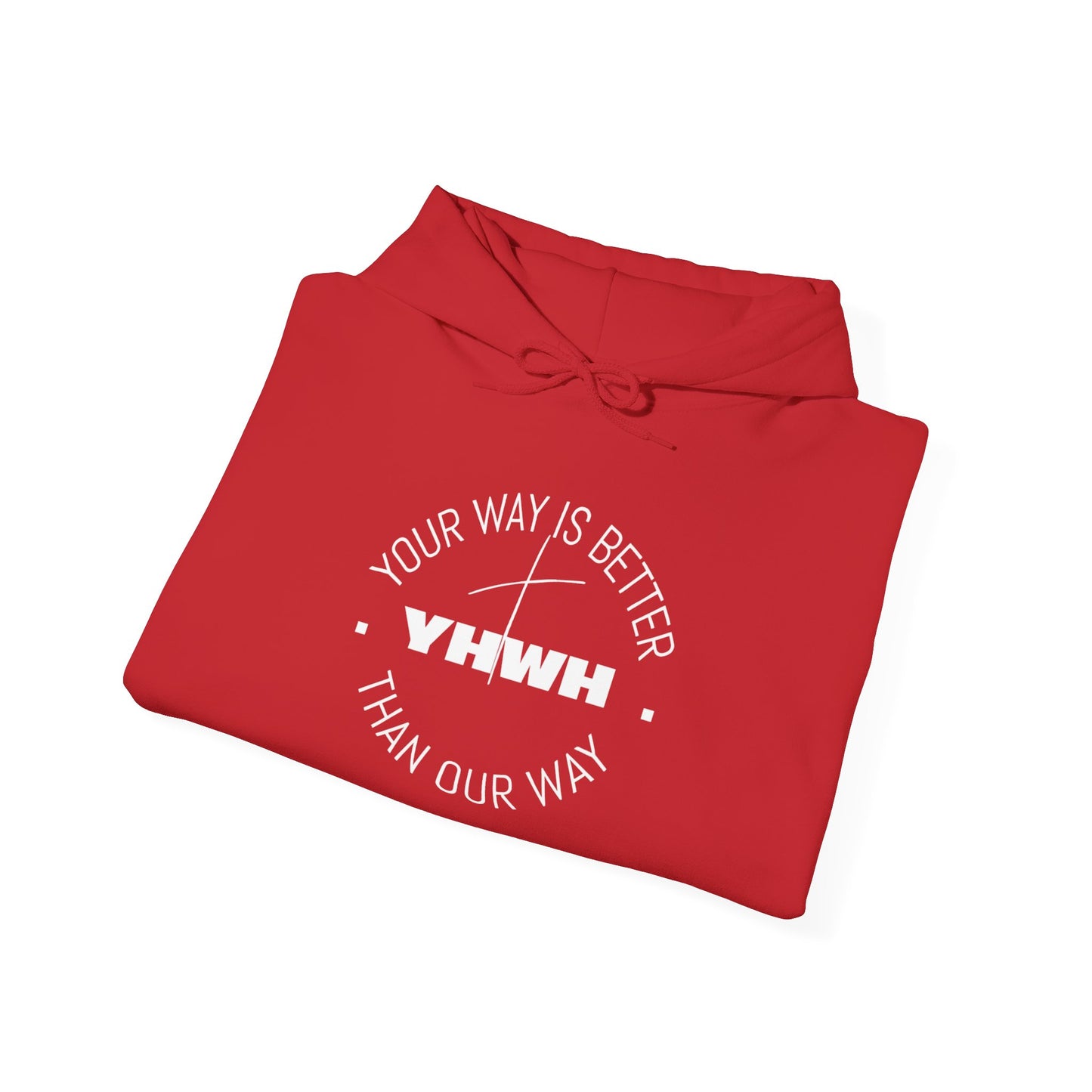 Inspirational Hoodie - Your Way Is Better Than Our Way - Unisex Heavy Blend Sweatshirt, Cozy Gift, Motivational Apparel, Christian Hoodie