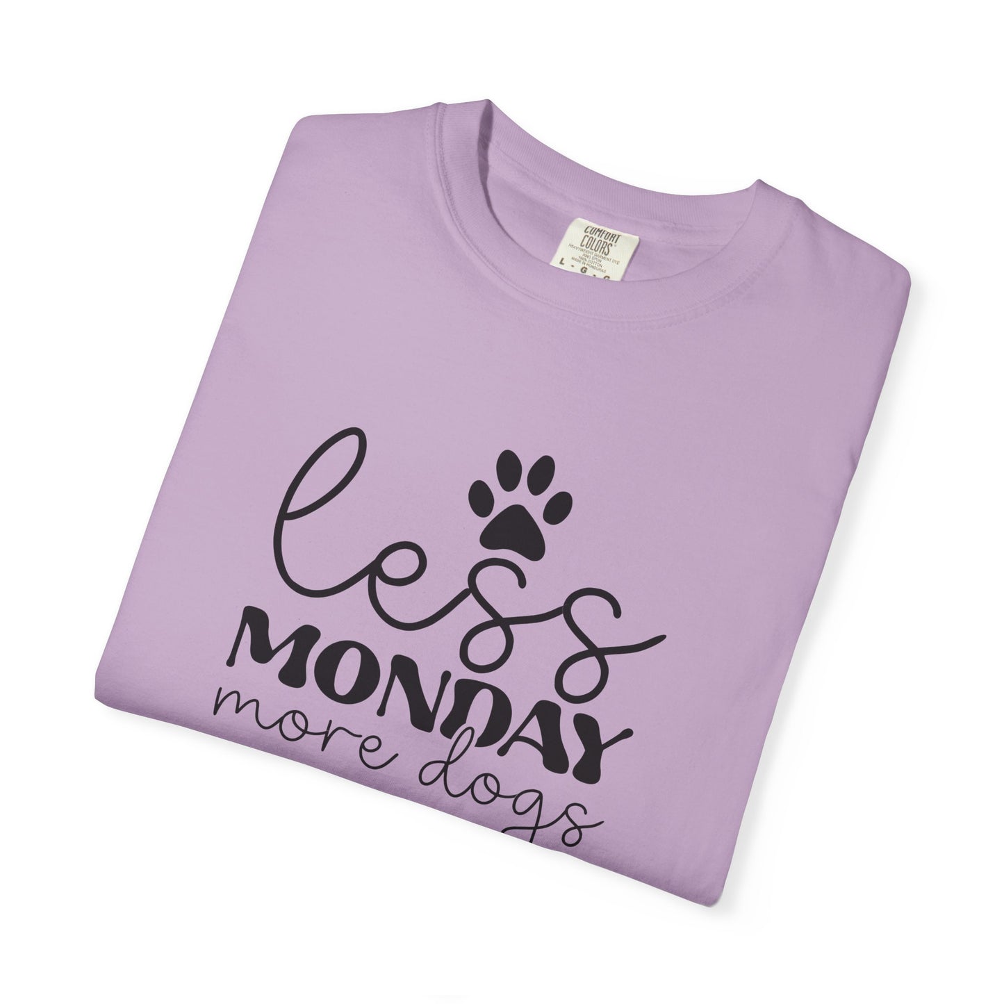 Unisex Garment-Dyed T-Shirt with 'Less Monday More Dogs' Design - Perfect for Dog Lovers, Gifts, Casual Wear, Pet Lovers, Everyday Comfort