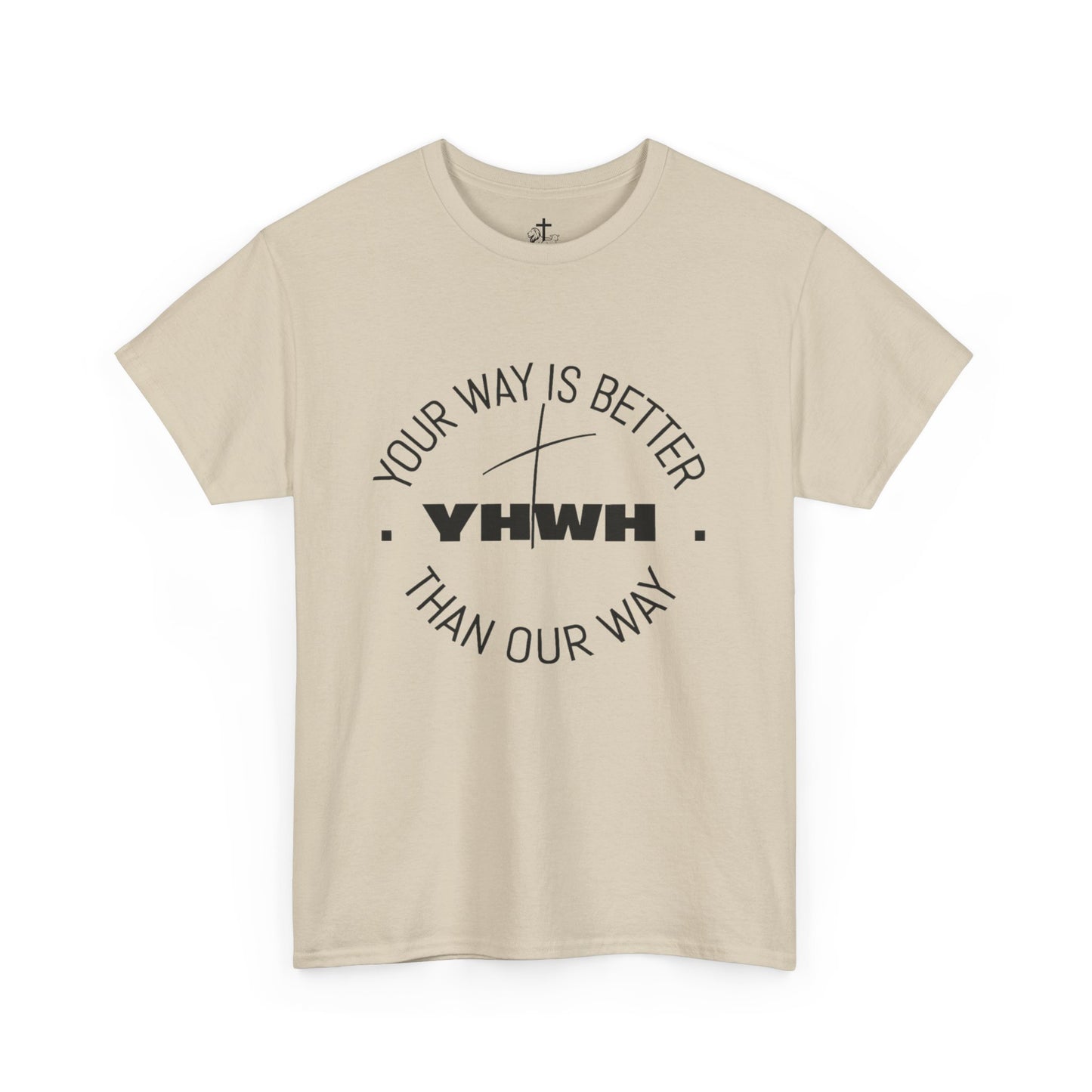 Your Way is Better Unisex Heavy Cotton Tee, Inspirational Tee, Casual Wear, Gift for Him or Her, Everyday T-Shirt, Motivational Apparel