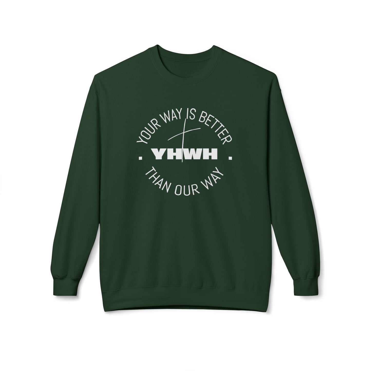 Inspirational Fleece Crewneck Sweatshirt - Your Way is Better, Cozy Gift for Friends, Spiritual Apparel, Everyday Wear, Unisex