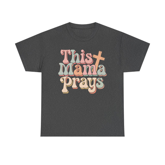 Faith-Inspired Mama Tee, This Mama Prays Shirt, Gift for Moms, Christian Apparel, Casual T-Shirt, Spiritual Wear