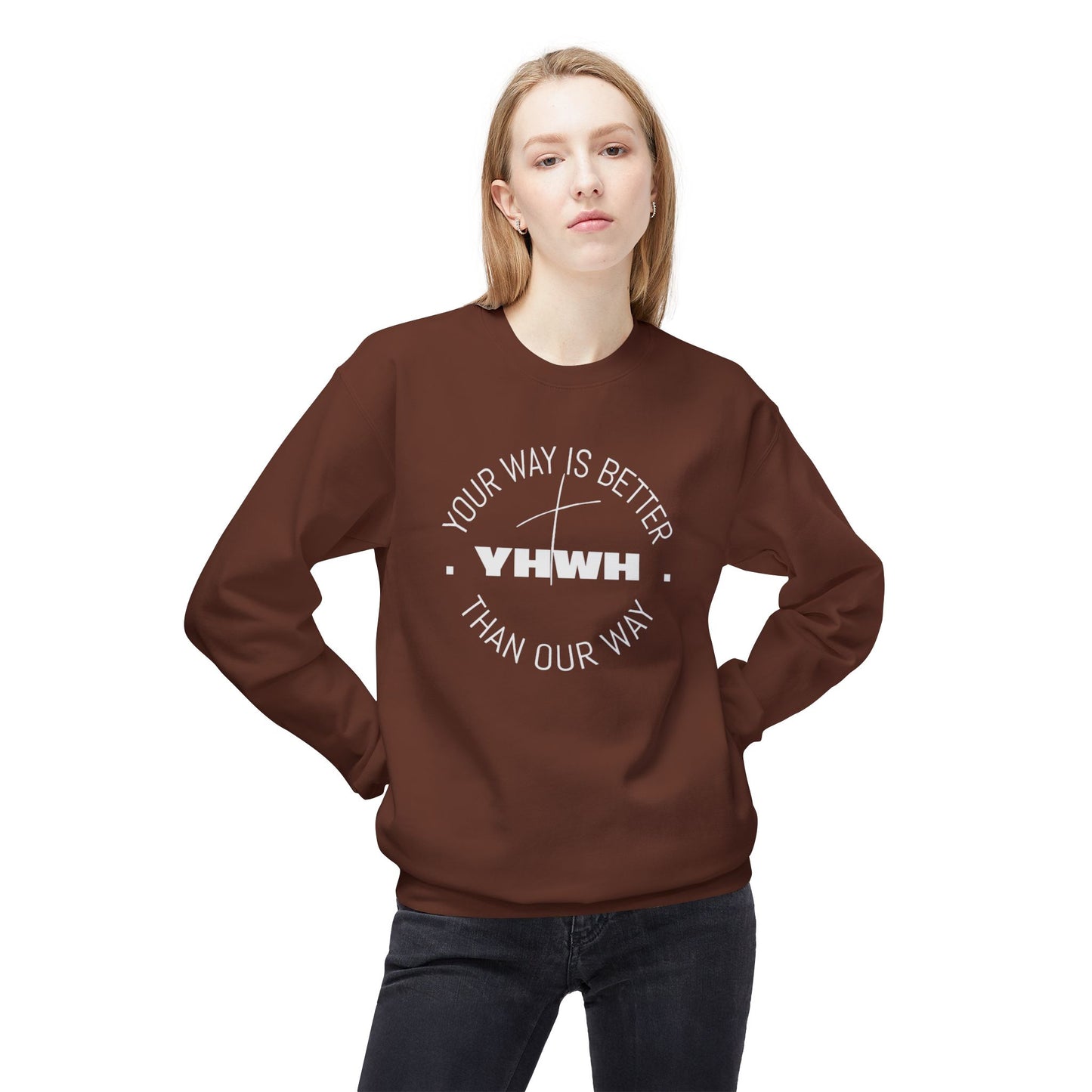 Inspirational Fleece Crewneck Sweatshirt - Your Way is Better, Cozy Gift for Friends, Spiritual Apparel, Everyday Wear, Unisex