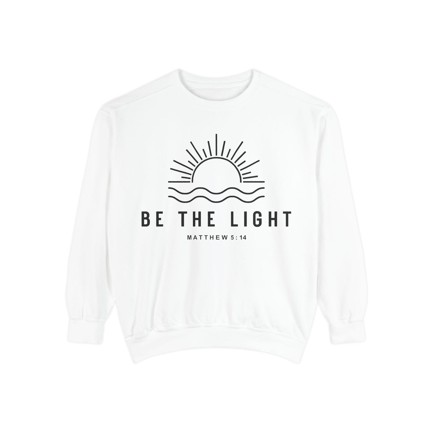 Unisex Motivational Sweatshirt - Be the Light, Garment-Dyed, Cozy Fall Style, Inspirational Gift, Christian Apparel, Everyday Wear