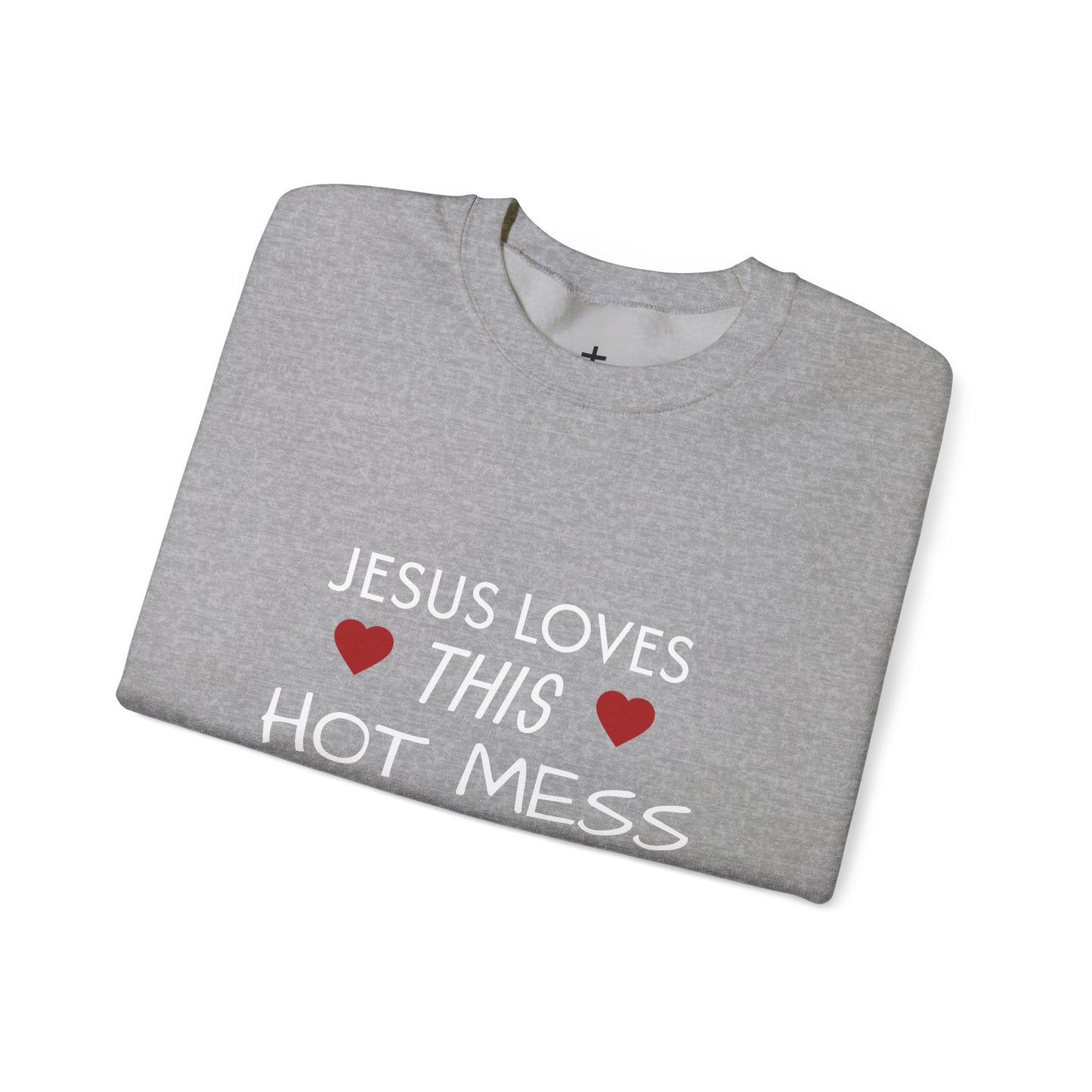 Jesus Loves This Hot Mess Sweatshirt, Comfortable Crewneck, Gift for Her, Funny Sweatshirt, Casual Wear, Everyday Apparel