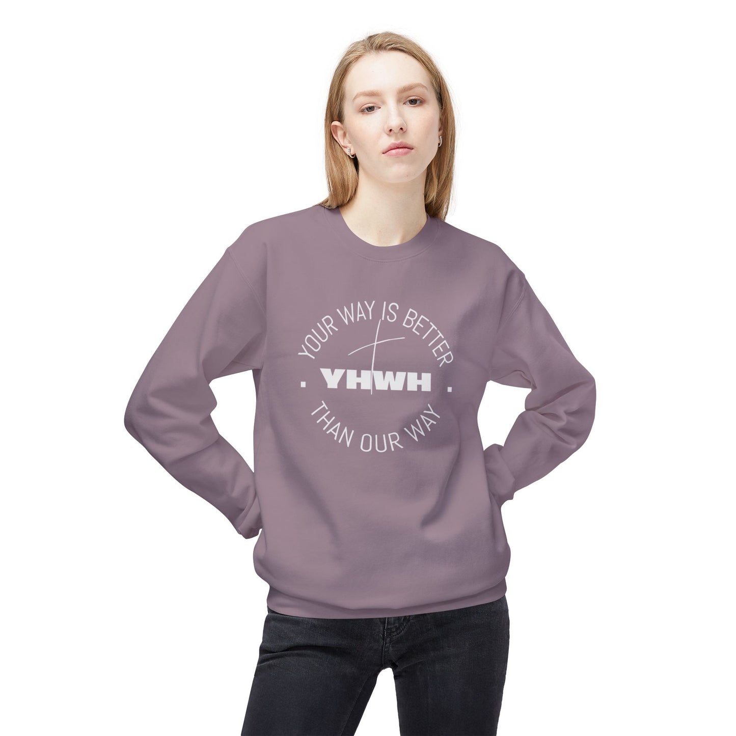 Inspirational Fleece Crewneck Sweatshirt - Your Way is Better, Cozy Gift for Friends, Spiritual Apparel, Everyday Wear, Unisex