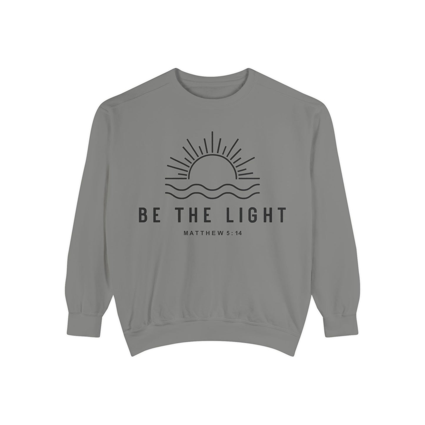 Unisex Motivational Sweatshirt - Be the Light, Garment-Dyed, Cozy Fall Style, Inspirational Gift, Christian Apparel, Everyday Wear