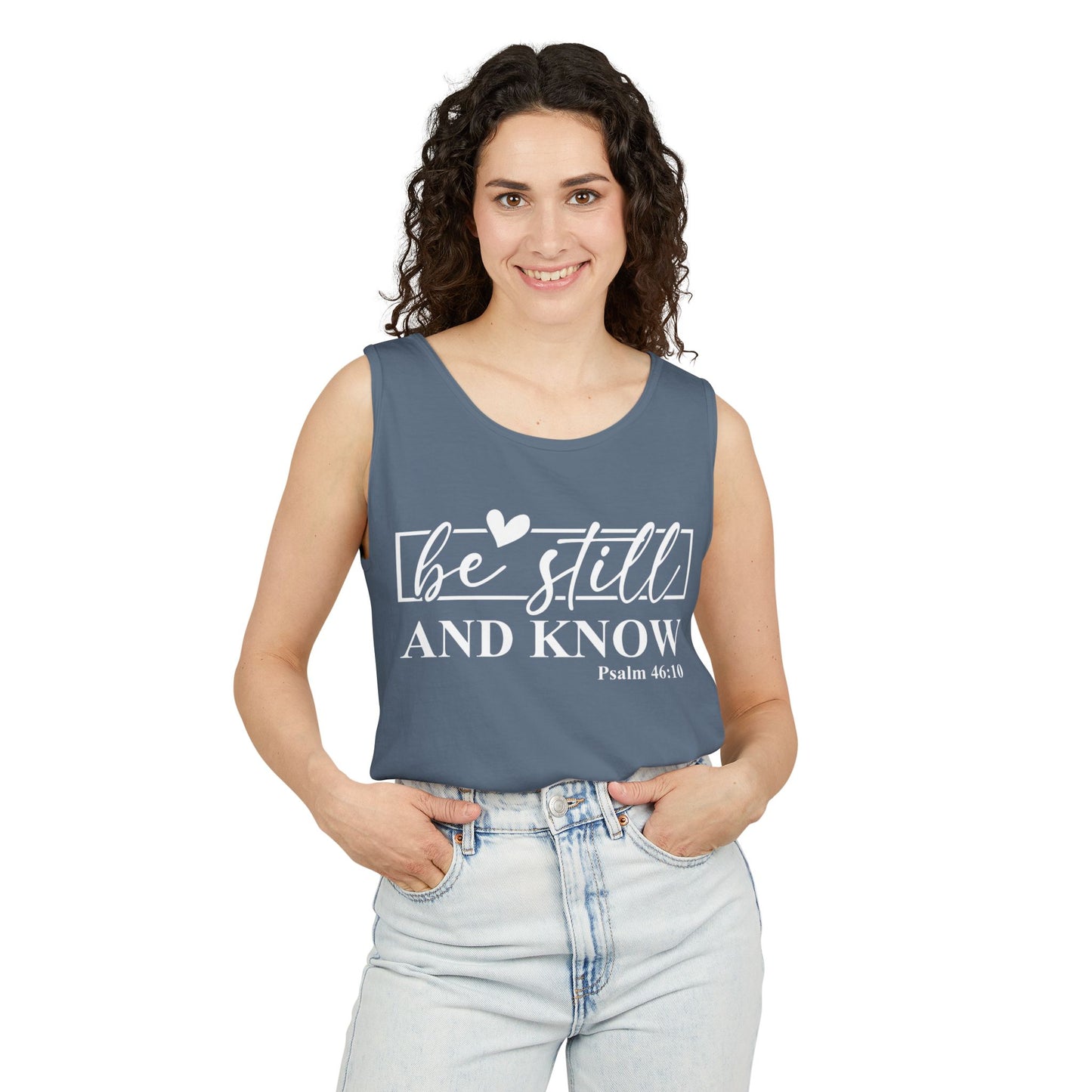Be Still and Know Tank Top, Relaxed Fit Unisex Tee, Motivational Apparel, Gift for Spiritual Seekers, Psalms Inspirational Wear